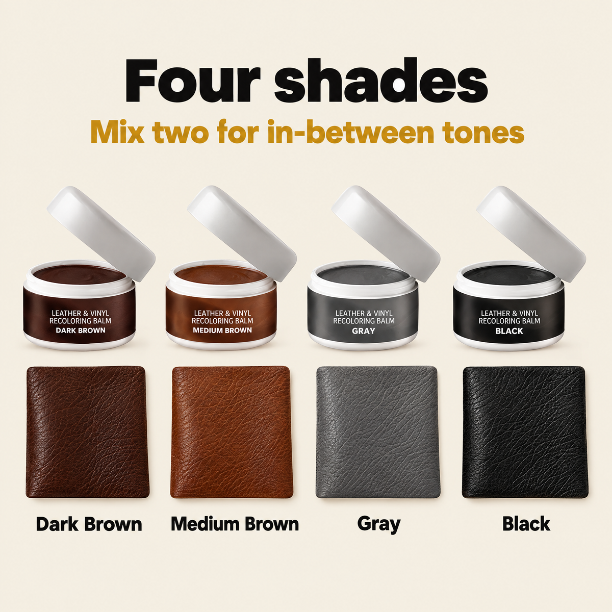 Four shades: Dark Brown, Medium Brown, Gray, Black